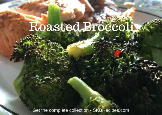 Roasted Broccoli by SKBrecipes.com
