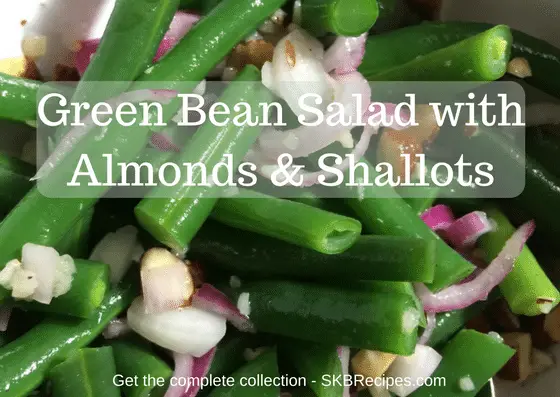 Green Bean Salad with Almonds & Shallots by SKBrecipes.com